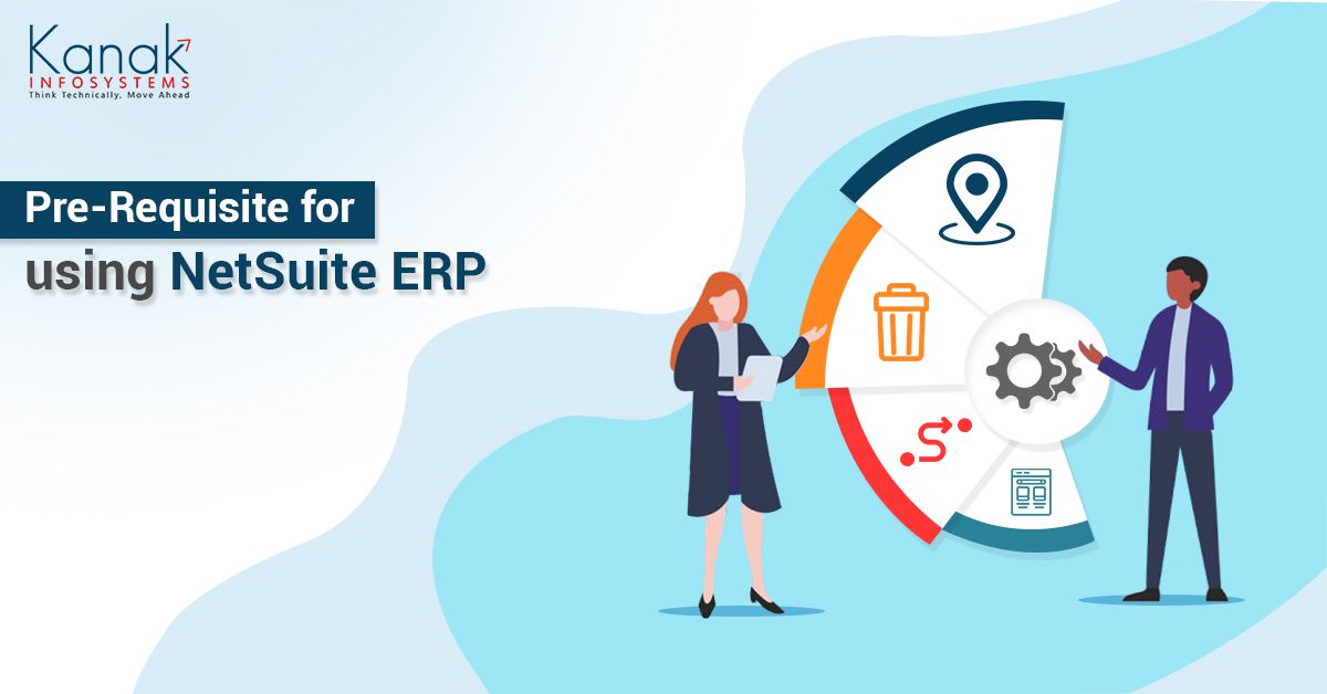 Pre Requisite for using NetSuite ERP