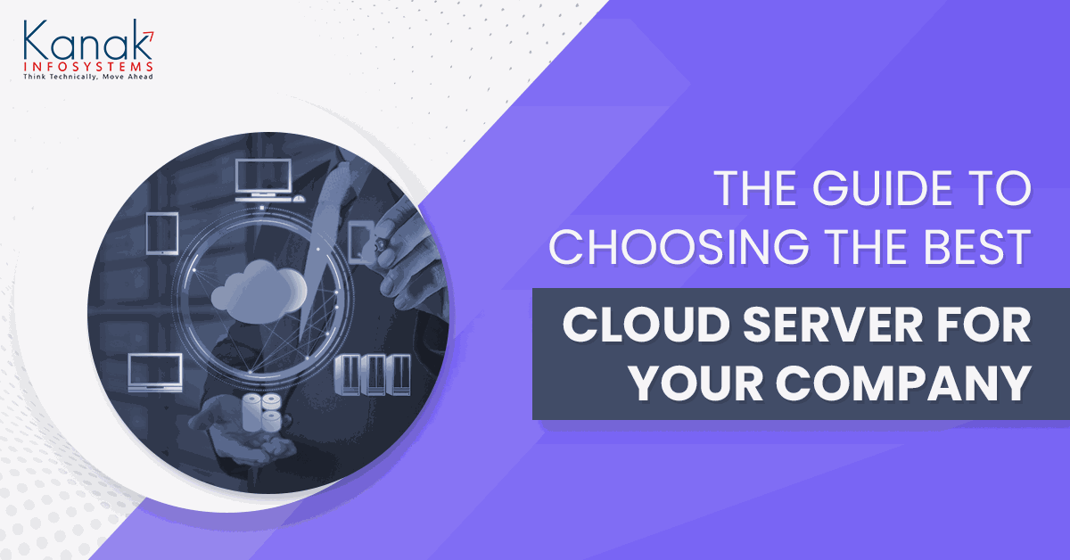 The guide to choosing the best cloud server for your company