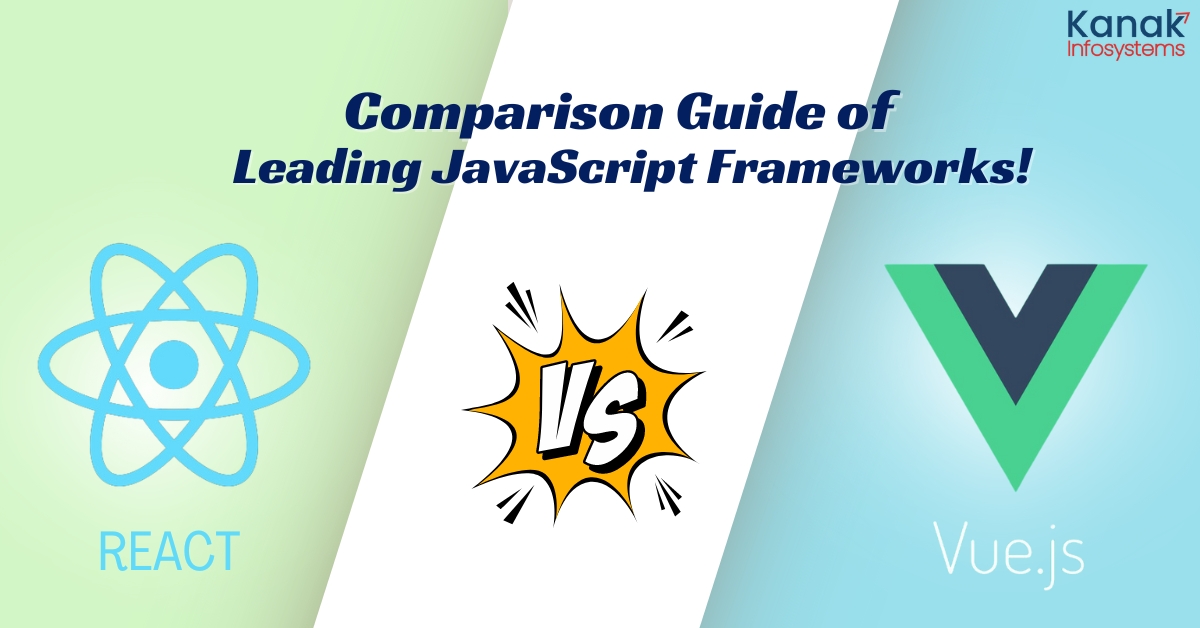 React vs Vue: Comparison Guide of Leading JavaScript Frameworks