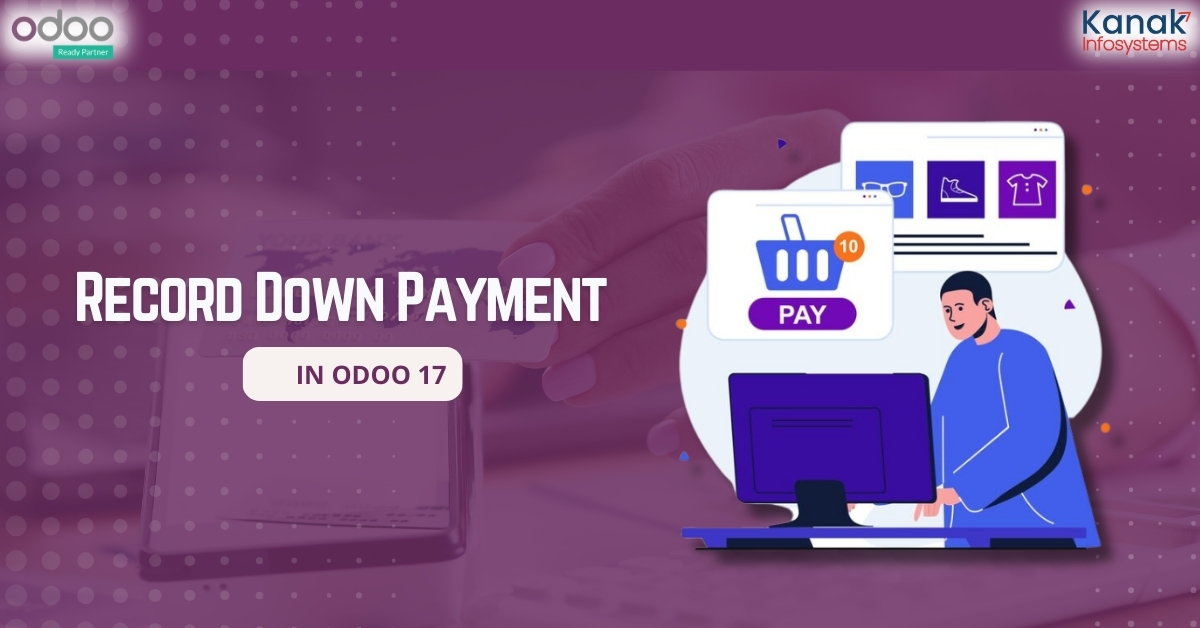How To Record Down Payment In Odoo 17